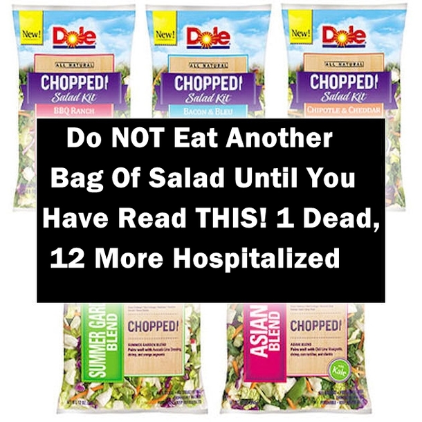 Do NOT Eat Another Bag Of Salad Until You’ve Read THIS! (1 Dead, 12 More Hospitalized)