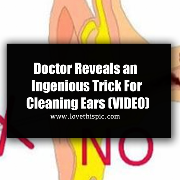 Doctor Reveals an Ingenious Trick For Cleaning Ears (VIDEO)