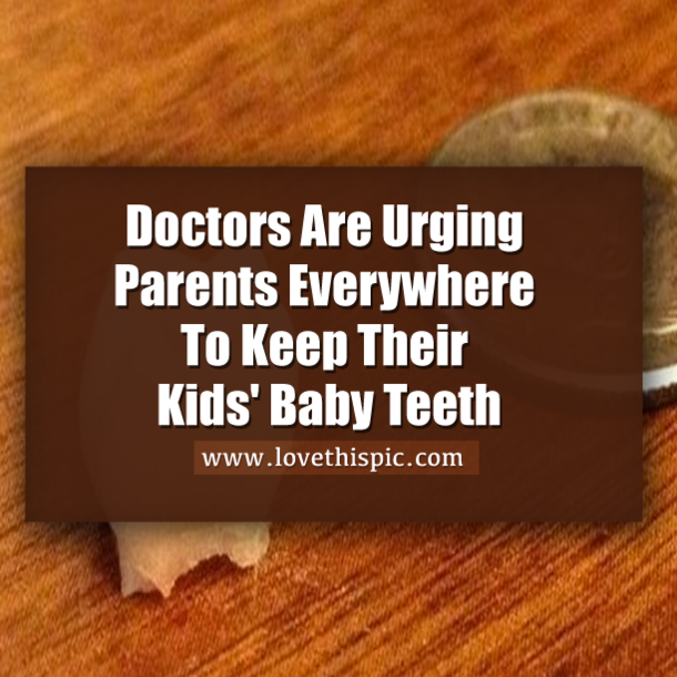 Doctors Are Urging Parents Everywhere To Keep Their Kids’ Baby Teeth