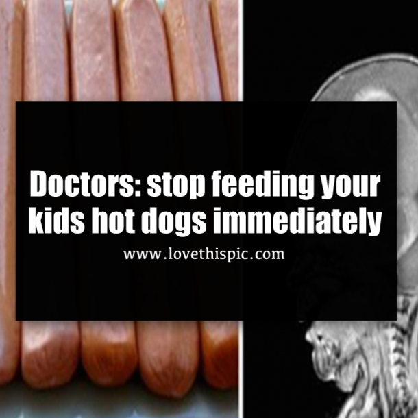 Doctors: stop feeding your kids hot dogs immediately