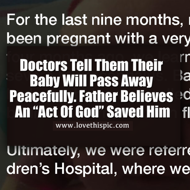 Doctors Tell Them Their Baby Will Pass Away Peacefully. Father Believes An “Act Of God” Saved Him
