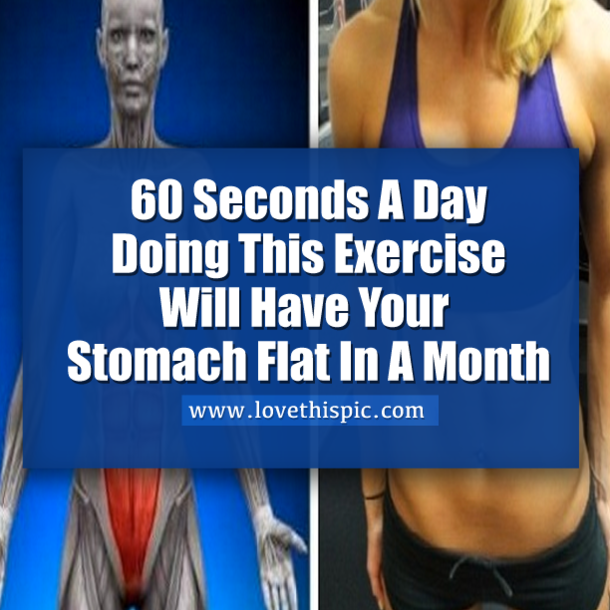 Doing This Exercise Only 60 Seconds A Day Will Have Your Stomach Flat In A Month