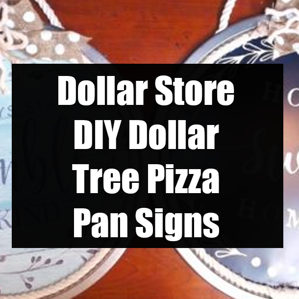 Dollar Store DIY Dollar Tree Pizza Pan Signs