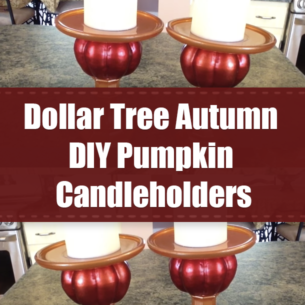 Dollar Tree Autumn DIY Pumpkin Candleholders