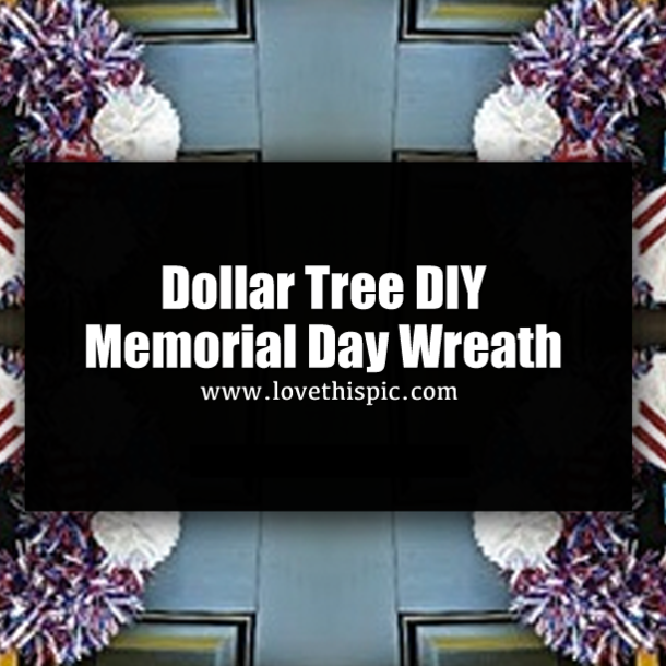 Dollar Tree DIY Memorial Day Wreath