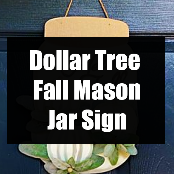 Dollar Tree Fall Mason Jar Sign