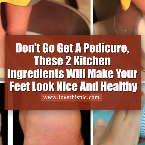 Don't Go Get A Pedicure, These 2 Kitchen Ingredients Will Make Your Feet Look Nice And Healthy