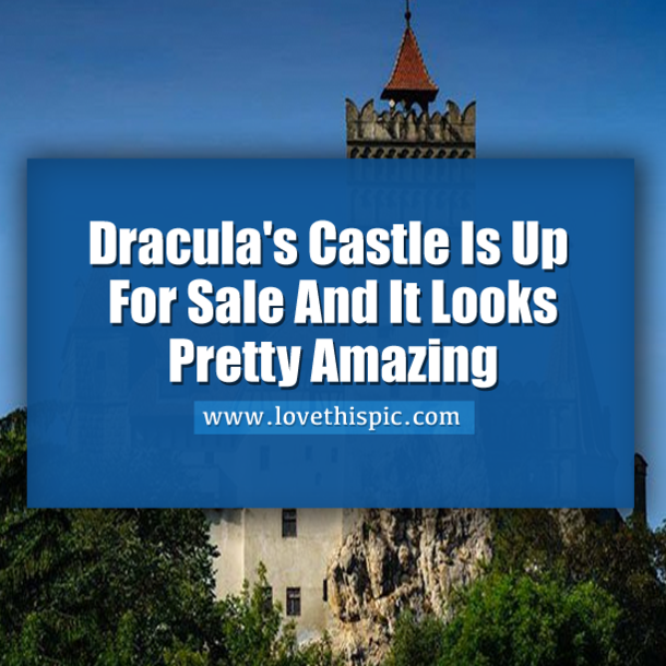 Dracula's Castle Is Up For Sale And It Is Pretty Amazing