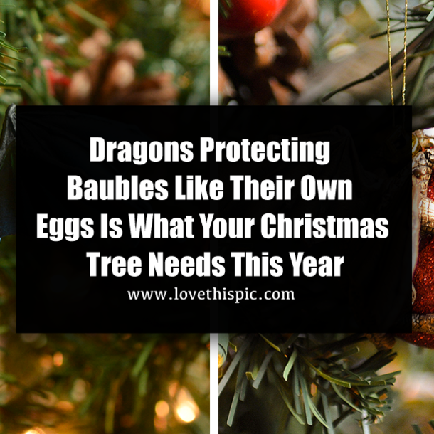 Dragons Protecting Baubles Like Their Own Eggs Is What Your Christmas Tree Needs This Year