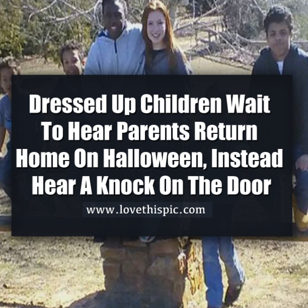 Dressed Up Children Wait To Hear Parents Return Home On Halloween, Instead Hear A Knock On The Door