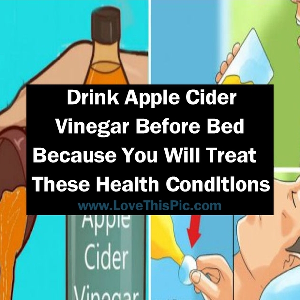 Drink Apple Cider Vinegar Before Bed Because You Will Treat These Health Conditions