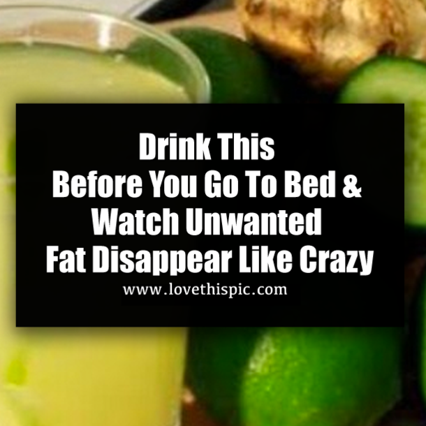 Drink This Before You Go To Bed & Watch Unwanted Fat Disappear Like Crazy