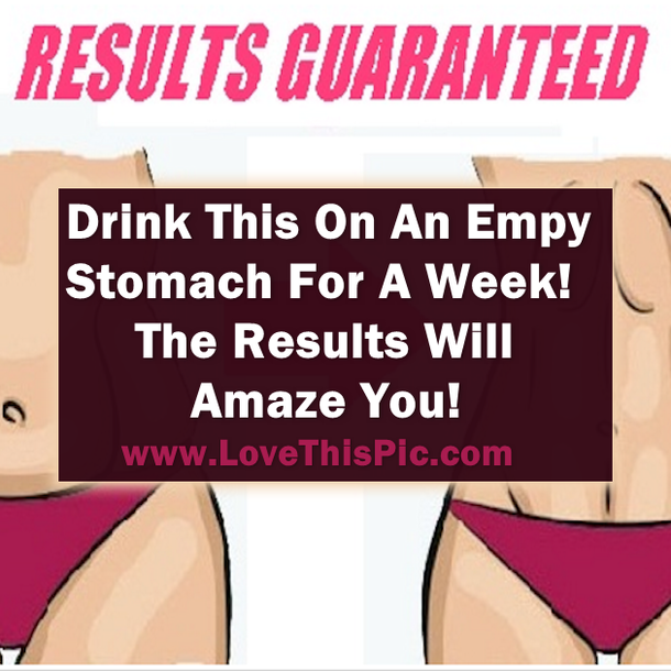 Drink This On An Empty Stomach For A Week And You Will Be Amazed At The Results!