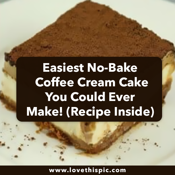 Easiest No-Bake Coffee Cream Cake You Could Ever Make! (Recipe Inside)