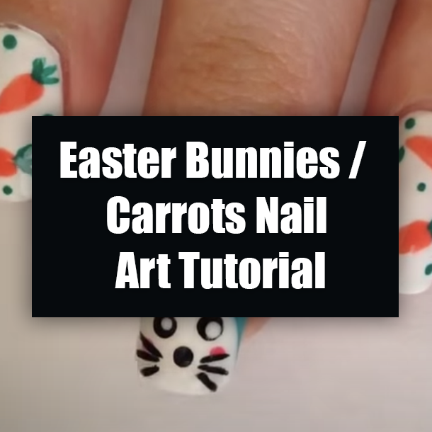 Easter Bunnies / Carrots Nail Art Tutorial