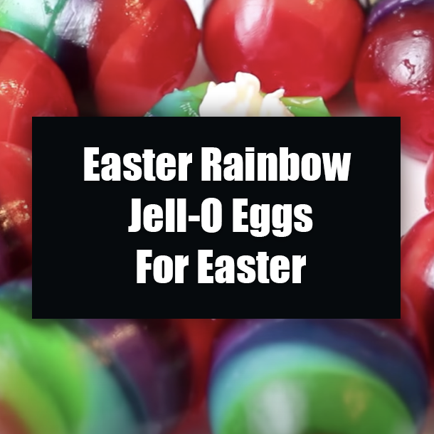 Easter Rainbow Jell-O Eggs For Easter