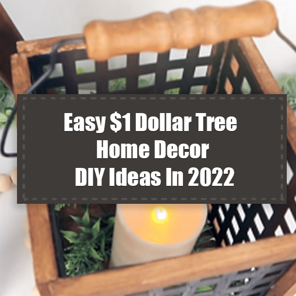 Easy $1 Dollar Tree Home Decor DIY Ideas In 2022