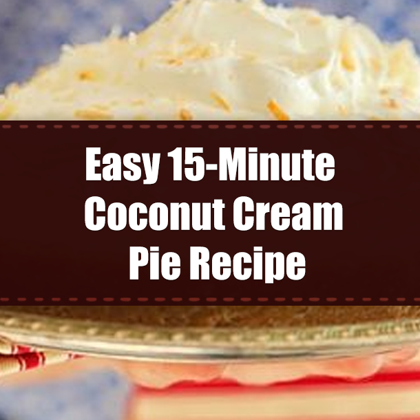 Easy 15-Minute Coconut Cream Pie Recipe