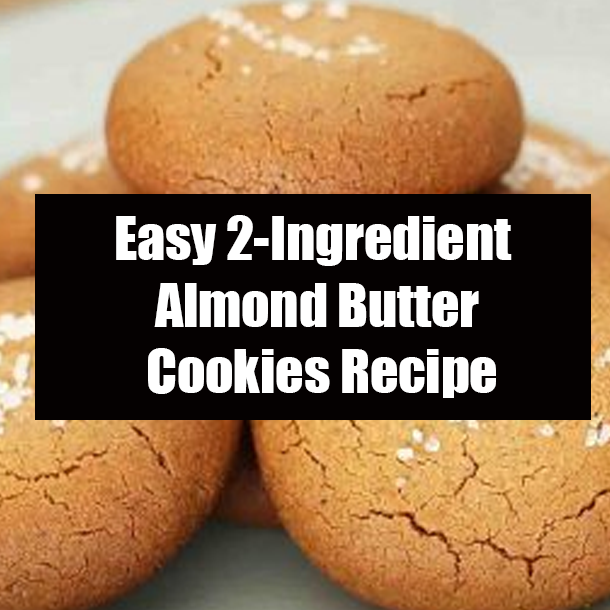 Easy 2-Ingredient Almond Butter Cookies Recipe