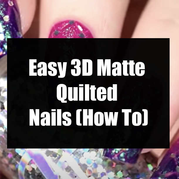 Easy 3D Matte Quilted Nails (How To)