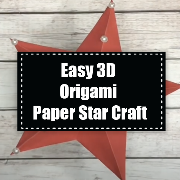Easy 3D Origami Paper Star Craft