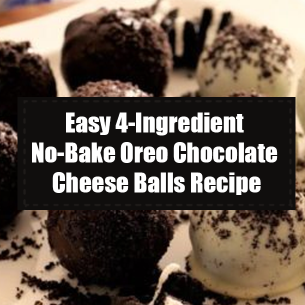 Easy 4-Ingredient No-Bake Oreo Chocolate Cheese Balls Recipe