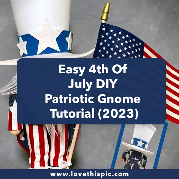 Easy 4th Of July DIY Patriotic Gnome Tutorial (2023)