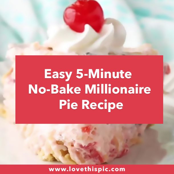 Easy 5-Minute No-Bake Millionaire Pie Recipe