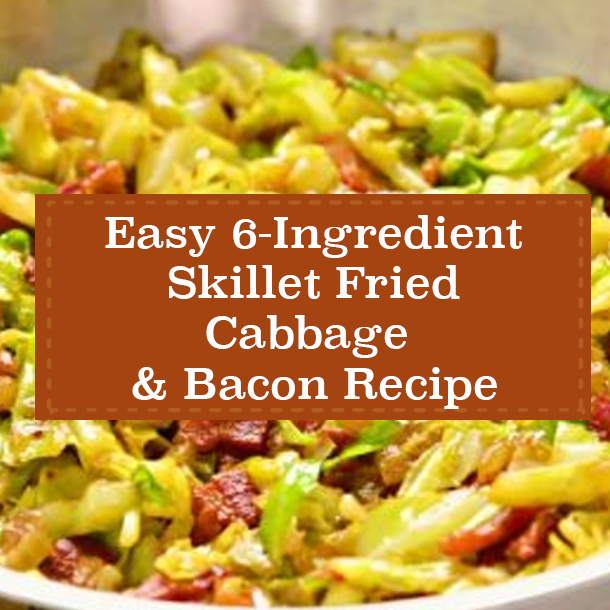 Easy 6-Ingredient Skillet Fried Cabbage & Bacon Recipe