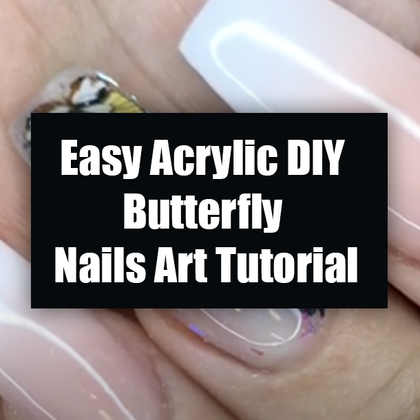 Easy Acrylic DIY Butterfly Nails Art Tutorial