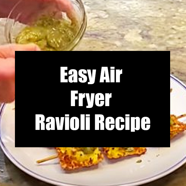 Easy Air Fryer Ravioli Recipe