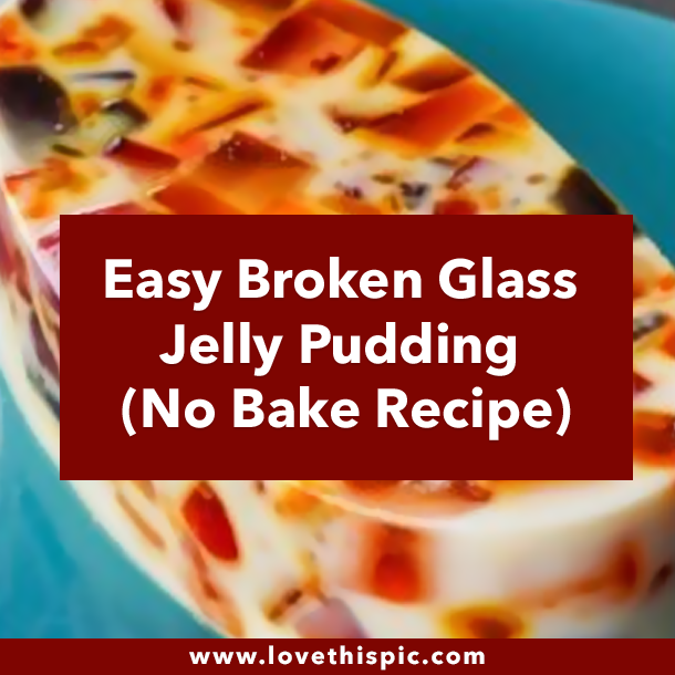 Easy Broken Glass Jelly Pudding (No Bake Recipe)