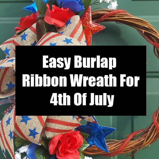Easy Burlap Ribbon Wreath For 4th Of July