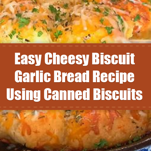 Easy Cheesy Biscuit Garlic Bread Recipe Using Canned Biscuits