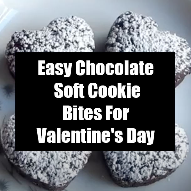 Easy Chocolate Soft Cookie Bites For Valentine's Day