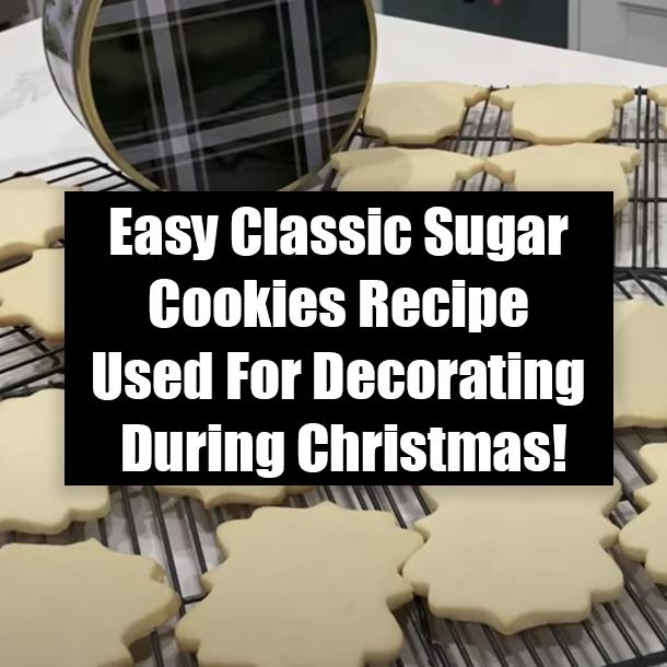 Easy Classic Sugar Cookies Recipe Used For Decorating During Christmas!