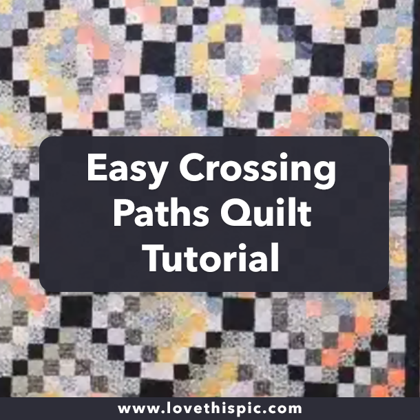 Easy Crossing Paths Quilt Tutorial