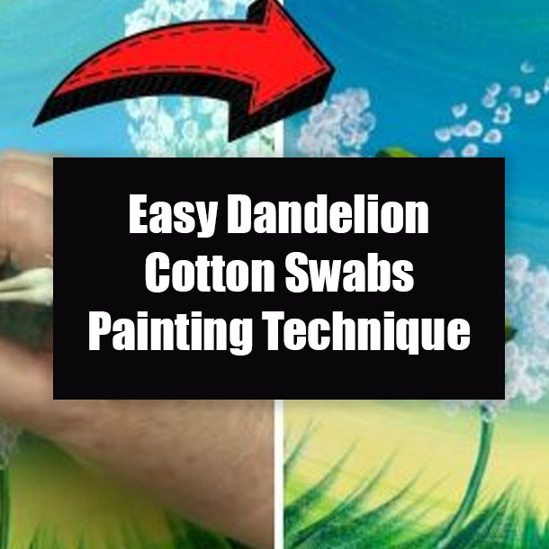Easy Dandelion Cotton Swabs Painting Technique