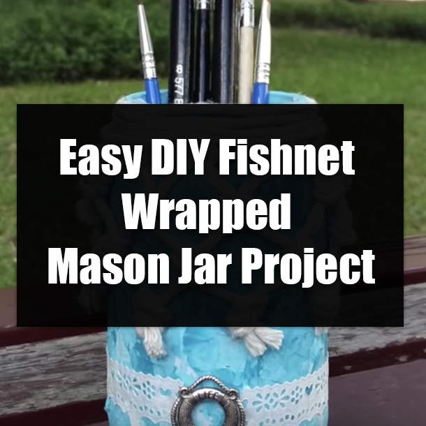 Easy DIY Fishnet Wrapped Mason Jar Project