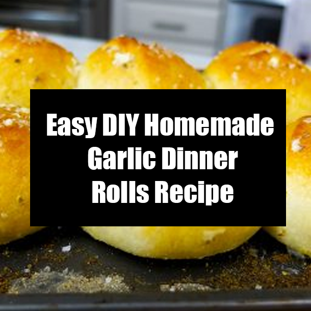 Easy DIY Homemade Garlic Dinner Rolls Recipe