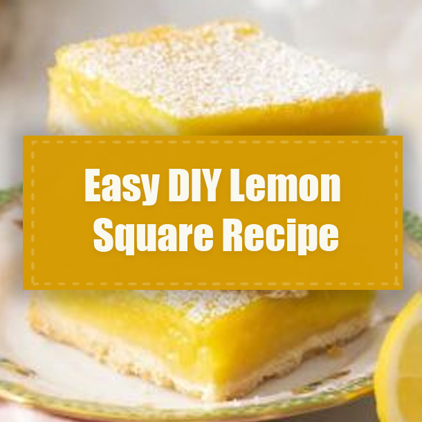 Easy DIY Lemon Square Recipe