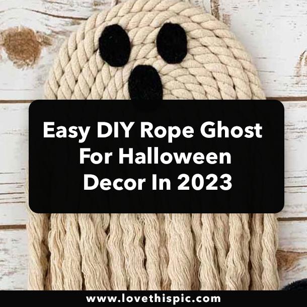 Easy DIY Rope Ghost For Halloween Decor In 2023