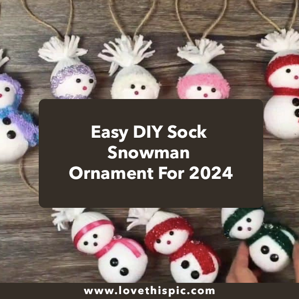 Easy DIY Sock Snowman Ornament For 2024