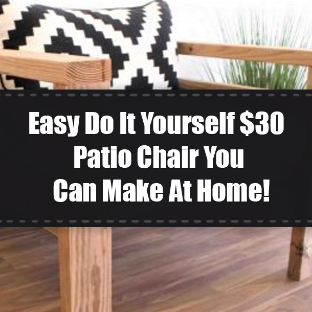 Easy Do It Yourself $30 Patio Chair You Can Make At Home!