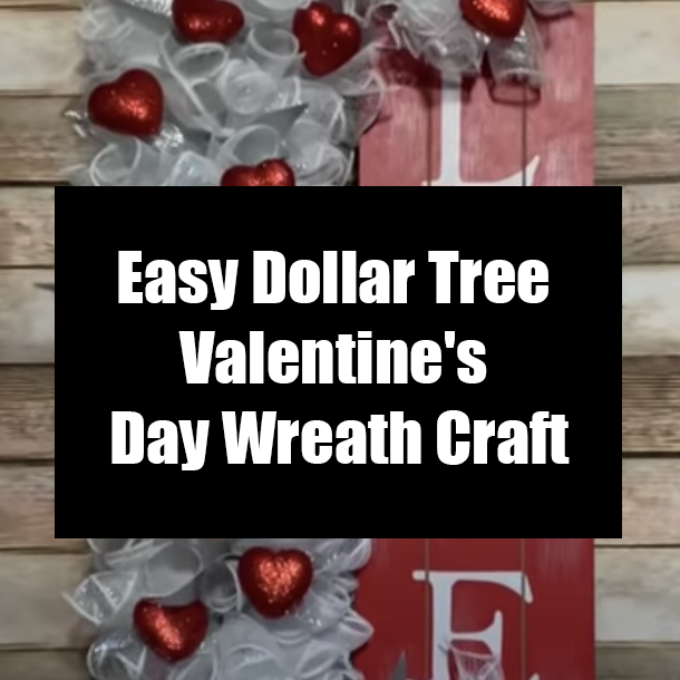 Easy Dollar Tree Valentine's Day Wreath Craft