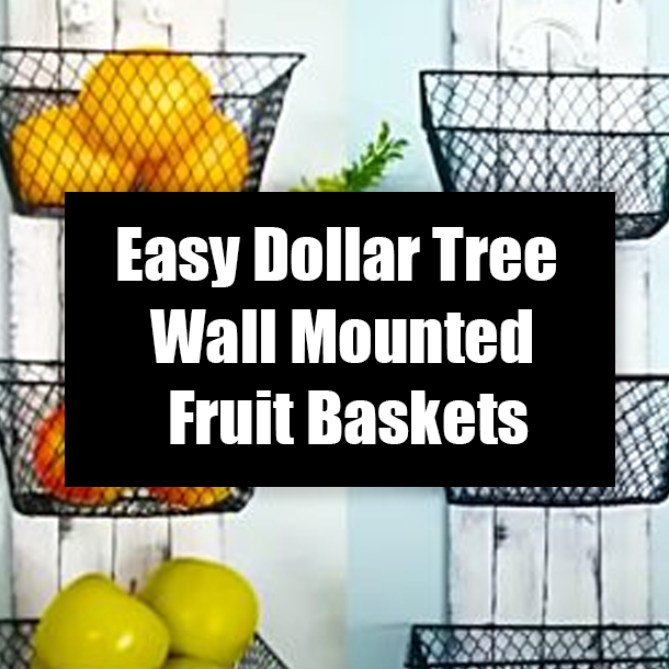 Easy Dollar Tree Wall Mounted Fruit Baskets