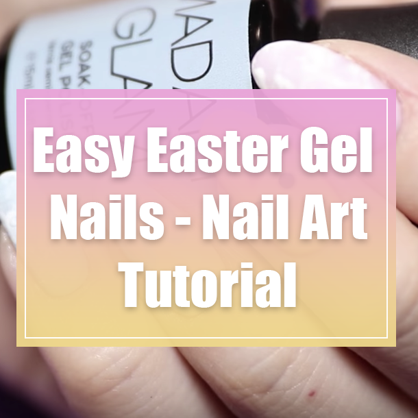 Easy Easter Gel Nails - Nail Art Tutorial