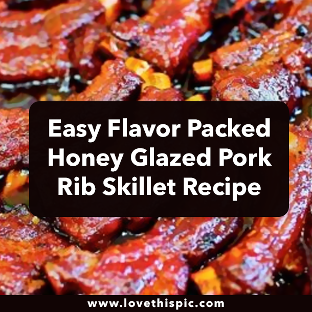 Easy Flavor Packed Honey Glazed Pork Rib Skillet Recipe