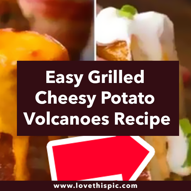 Easy Grilled Cheesy Potato Volcanoes Recipe