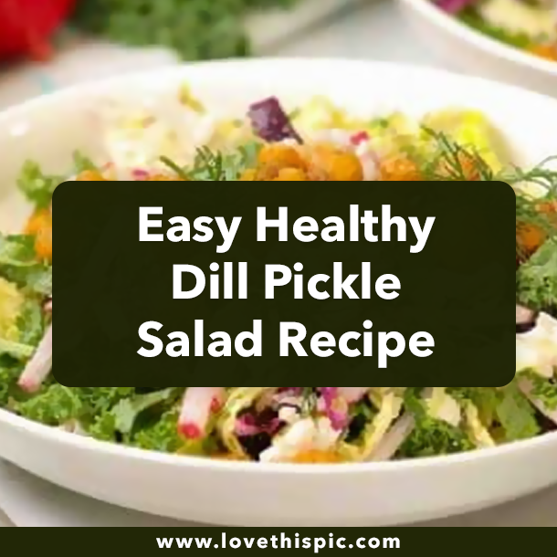 Easy Healthy Dill Pickle Salad Recipe